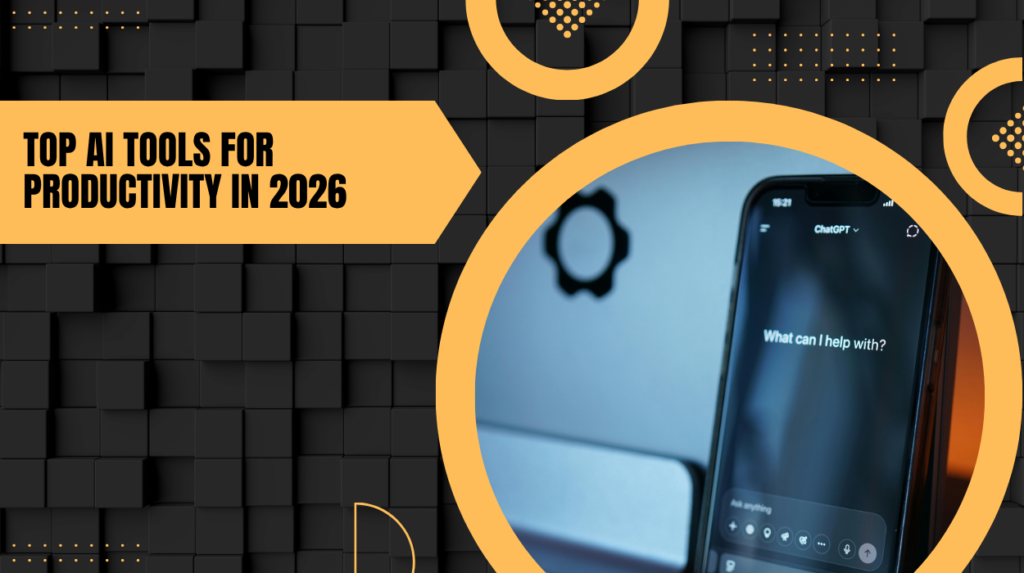 Best AI Tools for Productivity to Work Smarter in 2026 ai tools for productivity