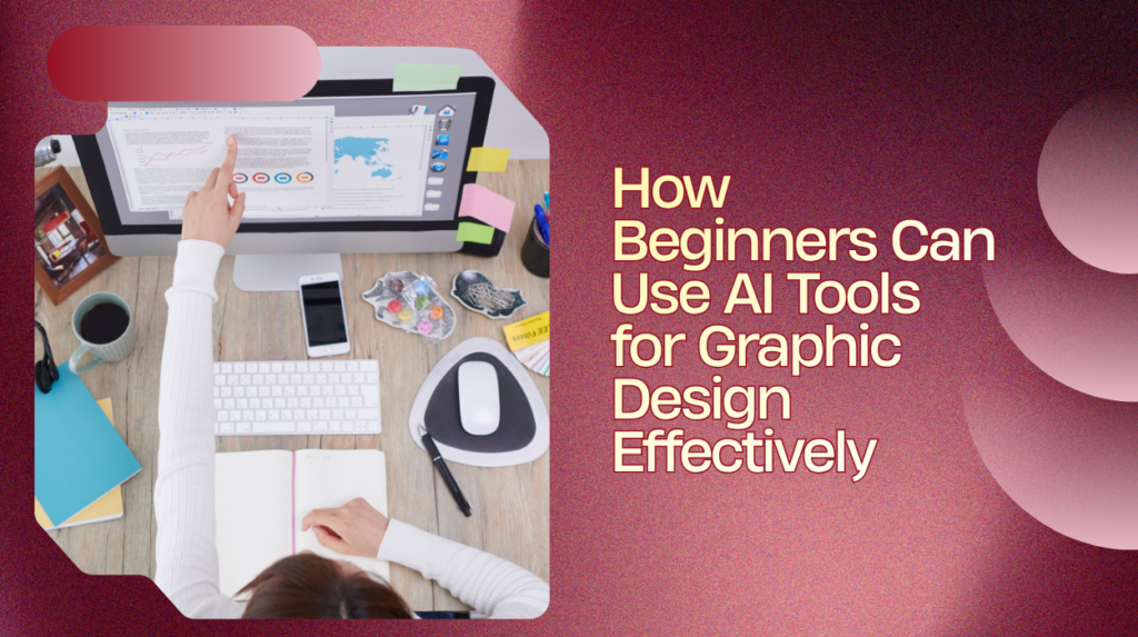 AI Tools for Graphic Design Beginners: 5 Best Picks AI tools for graphic design